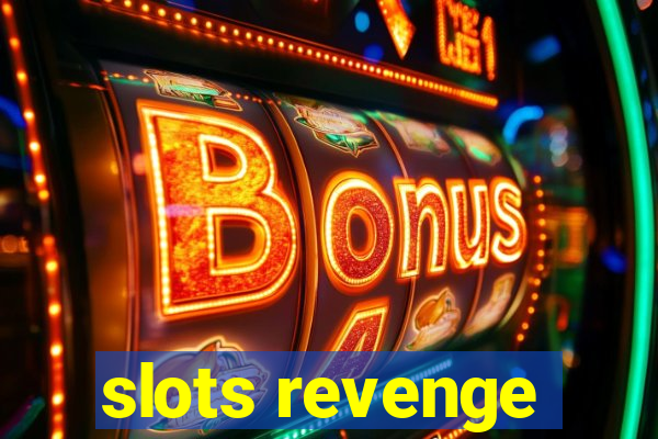 slots revenge